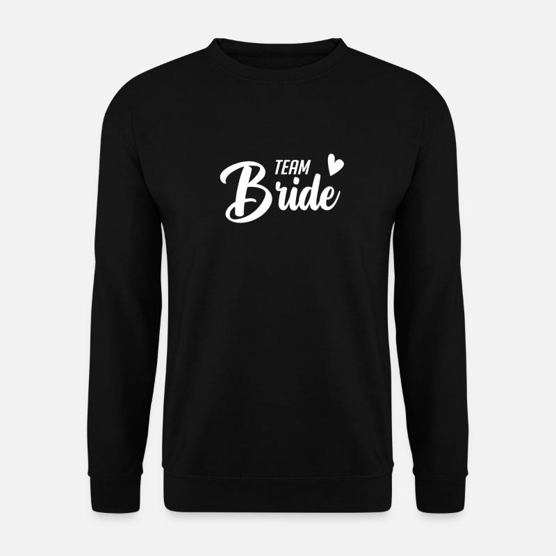 Team Bride - Unisex Sweatshirt - black