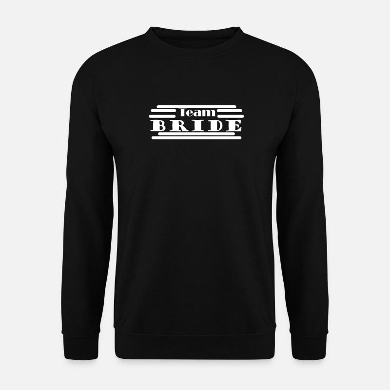 Bride - Team Bride - Unisex Pullover - Schwarz
