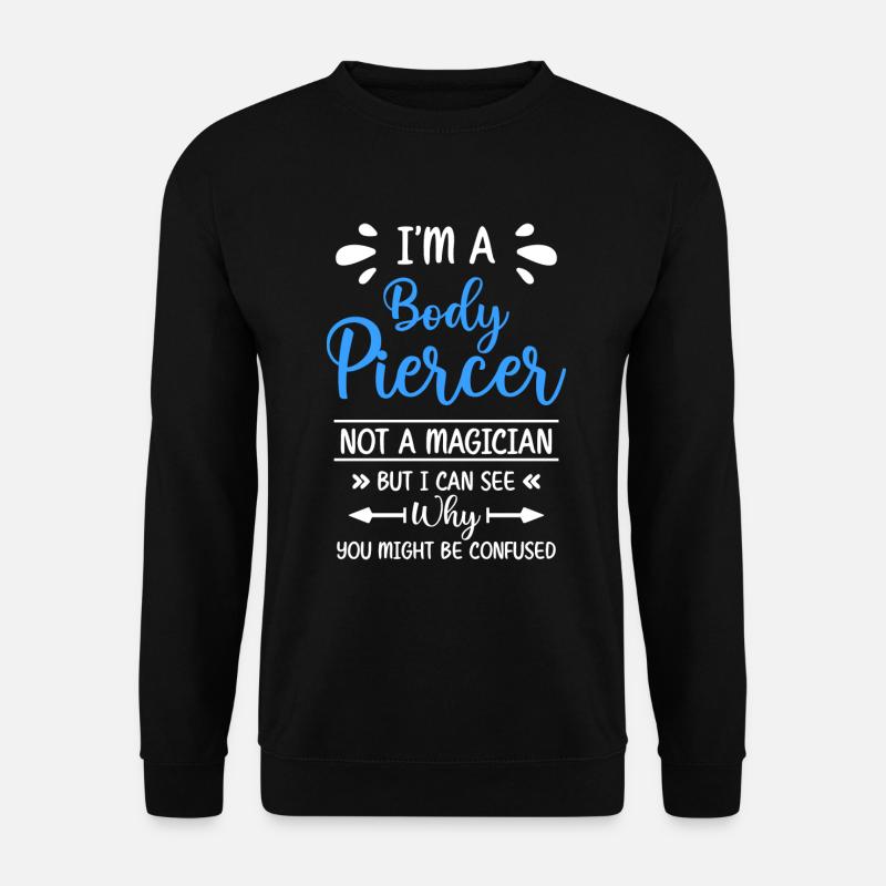 Piercer Körperschmuck Piercingstudio - Unisex Pullover - Schwarz