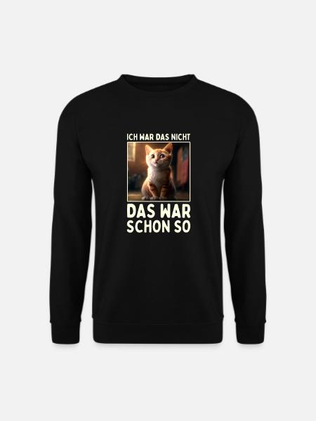 Katze Ich War Das Nicht Das War Schon So Katzen - Unisex Pullover - Schwarz