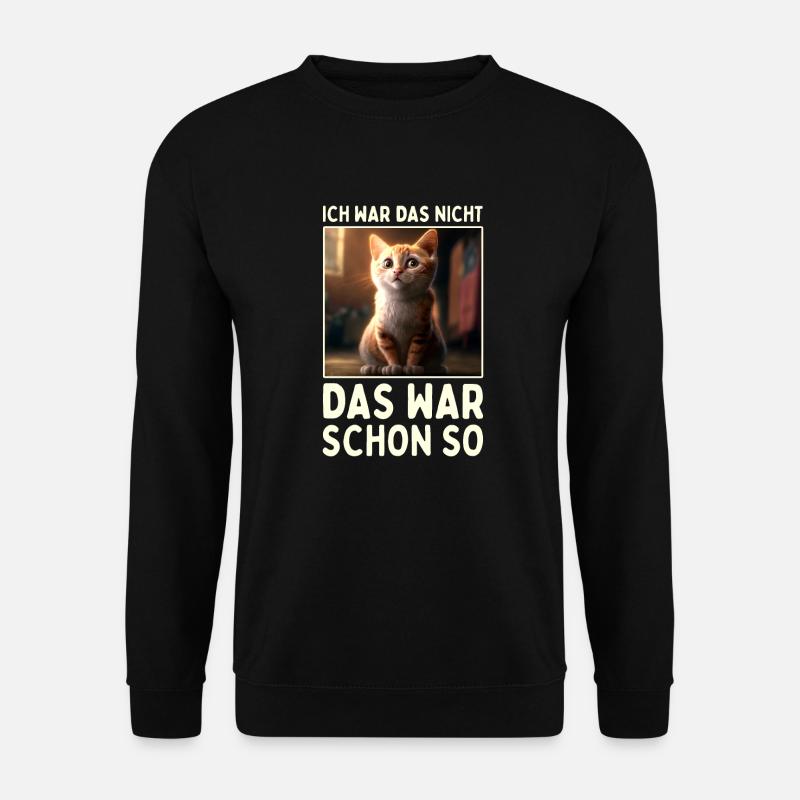 Katze Ich War Das Nicht Das War Schon So Katzen - Unisex Pullover - Schwarz