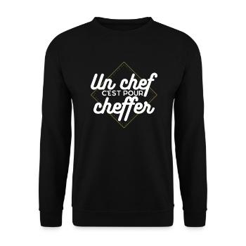 Un chef c'est pour cheffer . Cadeau Humour Chef - Sweat-shirt Unisexe - noir - Devant - Alina (178cm) & Michal (187cm)