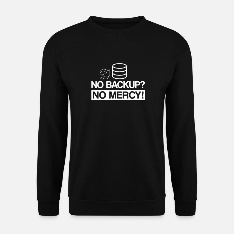 No Backup No Mercy - Kein Backup Kein Mitleid - Unisex Pullover - Schwarz