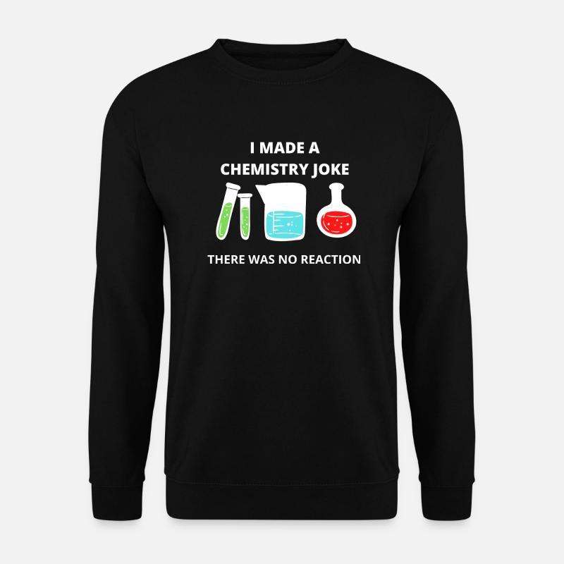 SCIENCE chemistry moment of science geschenk - Unisex Pullover - Schwarz