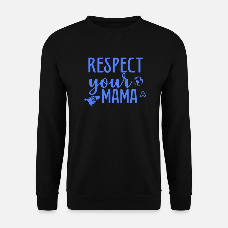 Respektiere deine Mama - Unisex Pullover - Schwarz