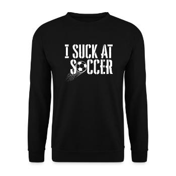 I Suck At Soccer 2 - Unisex Pullover - Schwarz - Vorne - Alina (178cm) & Michal (187cm)