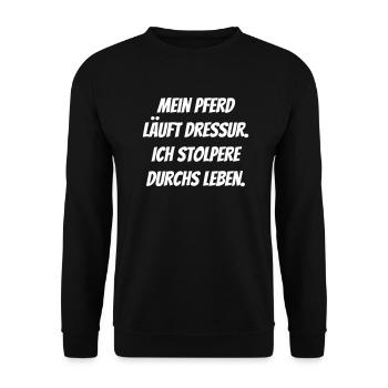 Mein Pferd läuft Dressur ich stolpere durchs Leben - Unisex Pullover - Schwarz - Vorne - Alina (178cm) & Michal (187cm)