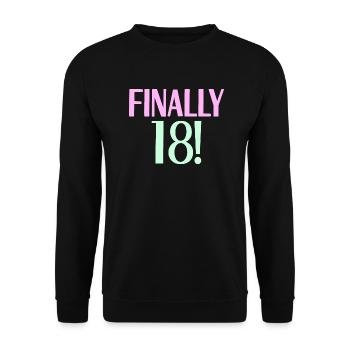 18. Geburtstag Finally 18! Jahre Spruch 18 - Unisex Pullover - Schwarz - Vorne - Alina (178cm) & Michal (187cm)