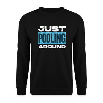Pool Guy Cleaner Pool Service Just Pooling Around - Unisex Sweatshirt - black - Front - Alina (178cm) & Michal (187cm)