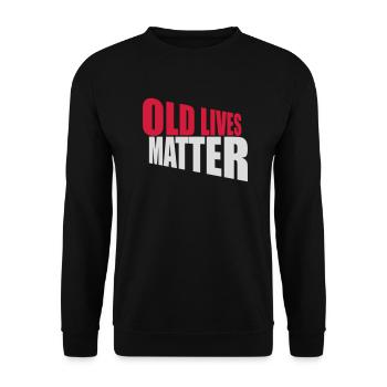 old lives matter quote - Unisex Sweatshirt - black - Front - Alina (178cm) & Michal (187cm)