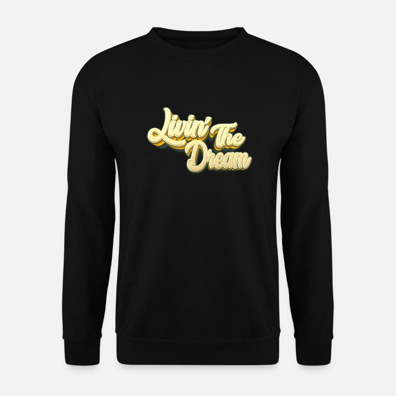 Den Traum leben - Unisex Pullover - Schwarz