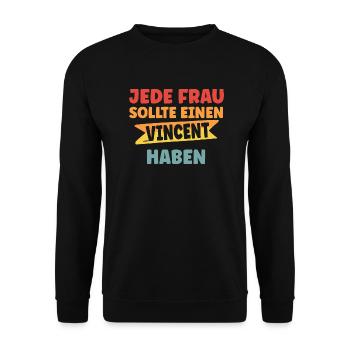 Jede Frau sollte einen Vincent haben - Unisex Pullover - Schwarz - Vorne - Alina (178cm) & Michal (187cm)