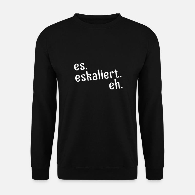 es eskaliert eh Geschenk - Unisex Pullover - Schwarz