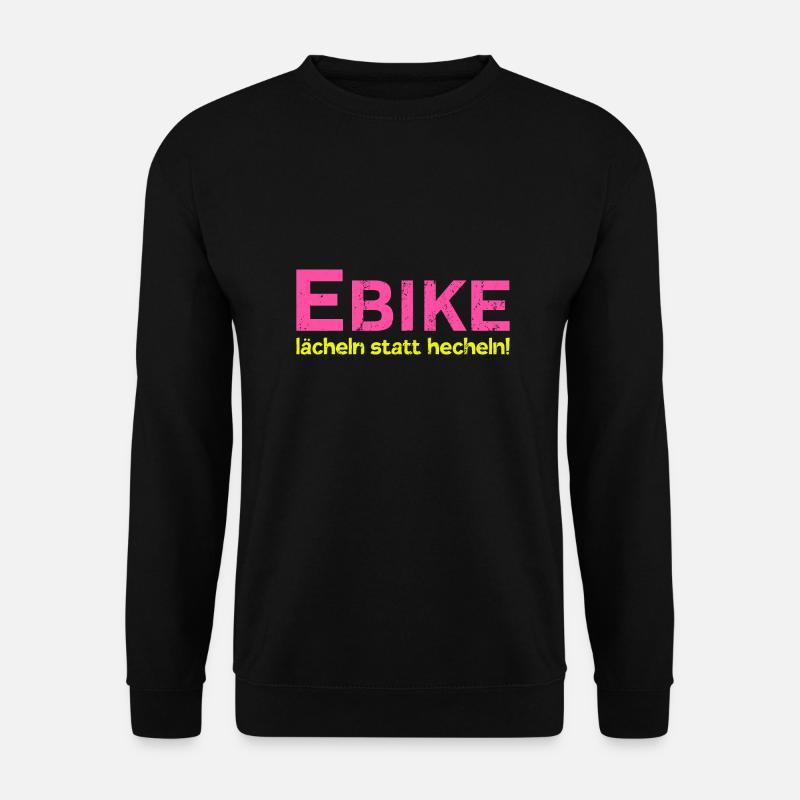 E bike laecheln statt hecheln Fahrrad Geschenk - Unisex Pullover - Schwarz