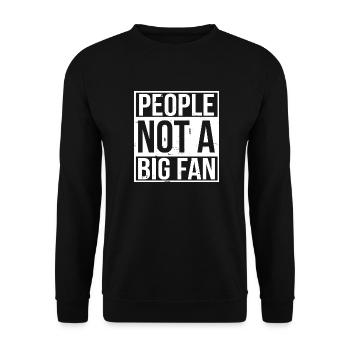 People not a big Fan Introvert Antisocial Gift - Unisex Sweatshirt - black - Front - Alina (178cm) & Michal (187cm)