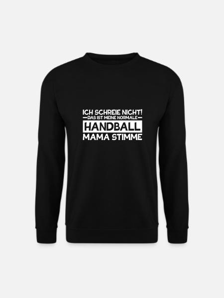 Ich schreie nicht Hanball Mama stimme Geschenk - Unisex Pullover - Schwarz