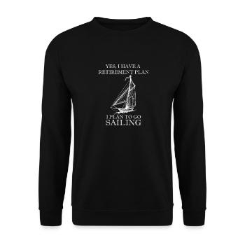 I have a Retirement Plan Sailing Sailing Gift - Unisex Sweatshirt - black - Front - Alina (178cm) & Michal (187cm)