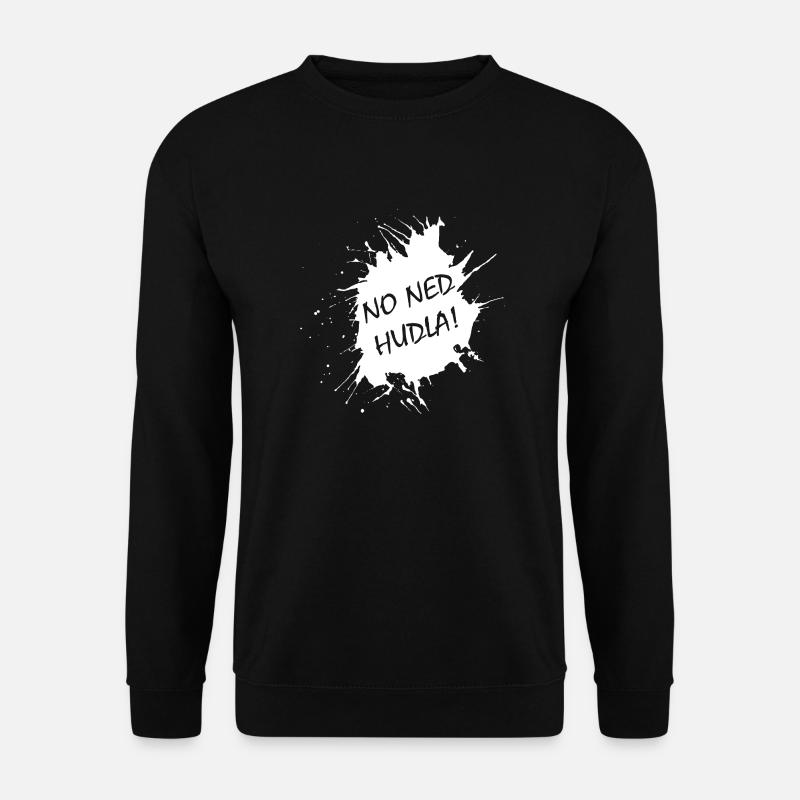 No Ned Hudla Schwaben Schwäbisch Geschenk - Unisex Pullover - Schwarz