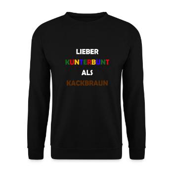 Lieber Kunterbunt als Kackbraun Anti Rassismus - Unisex Pullover - Schwarz - Vorne - Alina (178cm) & Michal (187cm)