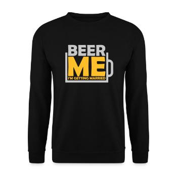 Beer Me Getting Married - Unisex Sweatshirt - black - Front - Alina (178cm) & Michal (187cm)