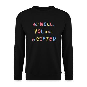 Handle gut, du wirst begabt sein - Unisex Pullover - Schwarz - Vorne - Alina (178cm) & Michal (187cm)
