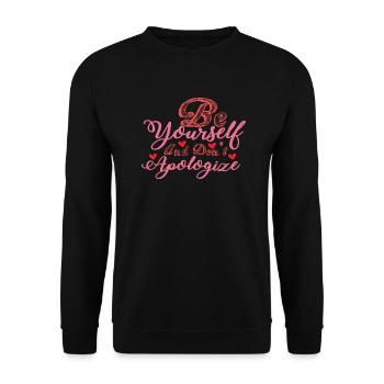 Be Yourself And Don't Apologize - Unisex Sweatshirt - black - Front - Alina (178cm) & Michal (187cm)