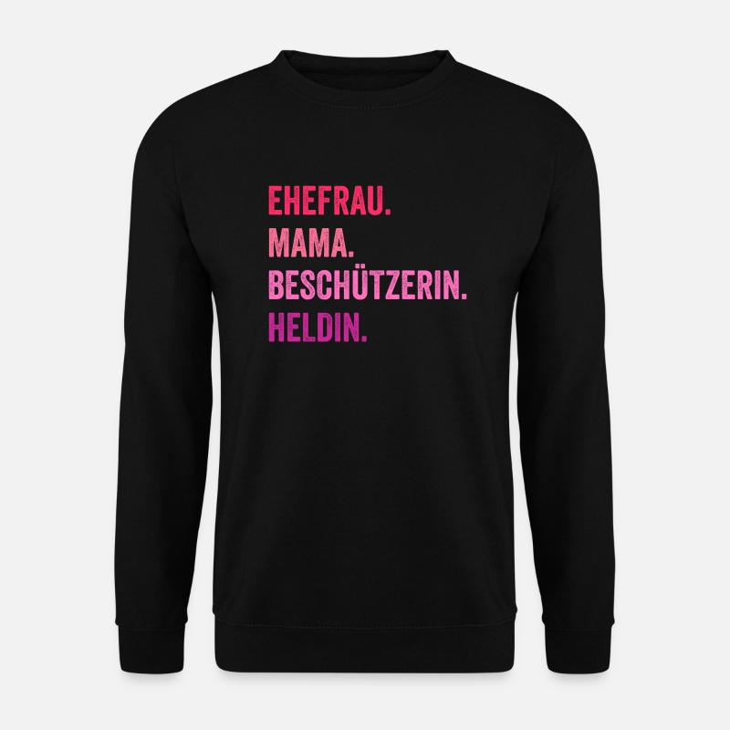 Ehefrau Mutter Mama - Unisex Pullover - Schwarz