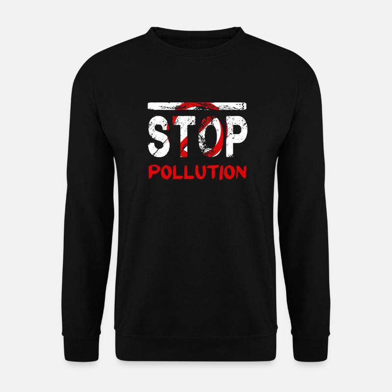Stopping pollution - Unisex Sweatshirt - black