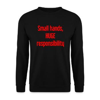Kleine Hände, riesige Verantwortung Eltern-Spruch - Unisex Pullover - Schwarz - Vorne - Alina (178cm) & Michal (187cm)