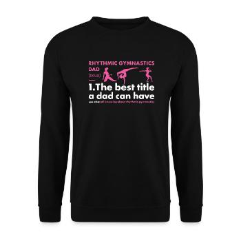 Gymnast Dad Definition Rhythmic Gymnastics - Unisex Pullover - Schwarz - Vorne - Alina (178cm) & Michal (187cm)