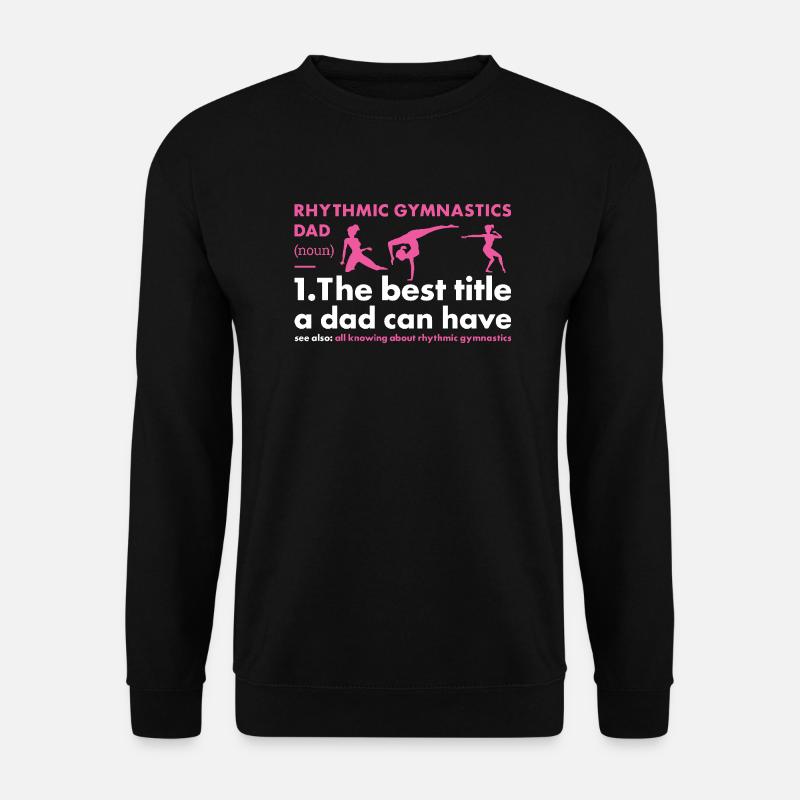 Gymnast Dad Definition Rhythmic Gymnastics - Unisex Sweatshirt - black