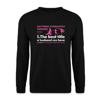 Gymnast Husband Definition Rhythmic Gymnastics - Unisex Pullover - Schwarz - Vorne - Alina (178cm) & Michal (187cm)