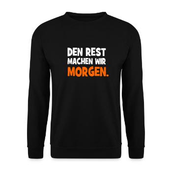 Den Rest machen wir Morgen - Handwerker Spruch - Unisex Pullover - Schwarz - Vorne - Alina (178cm) & Michal (187cm)