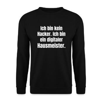 Not a hacker, but a digital janitor. - Unisex Sweatshirt - black - Front - Alina (178cm) & Michal (187cm)