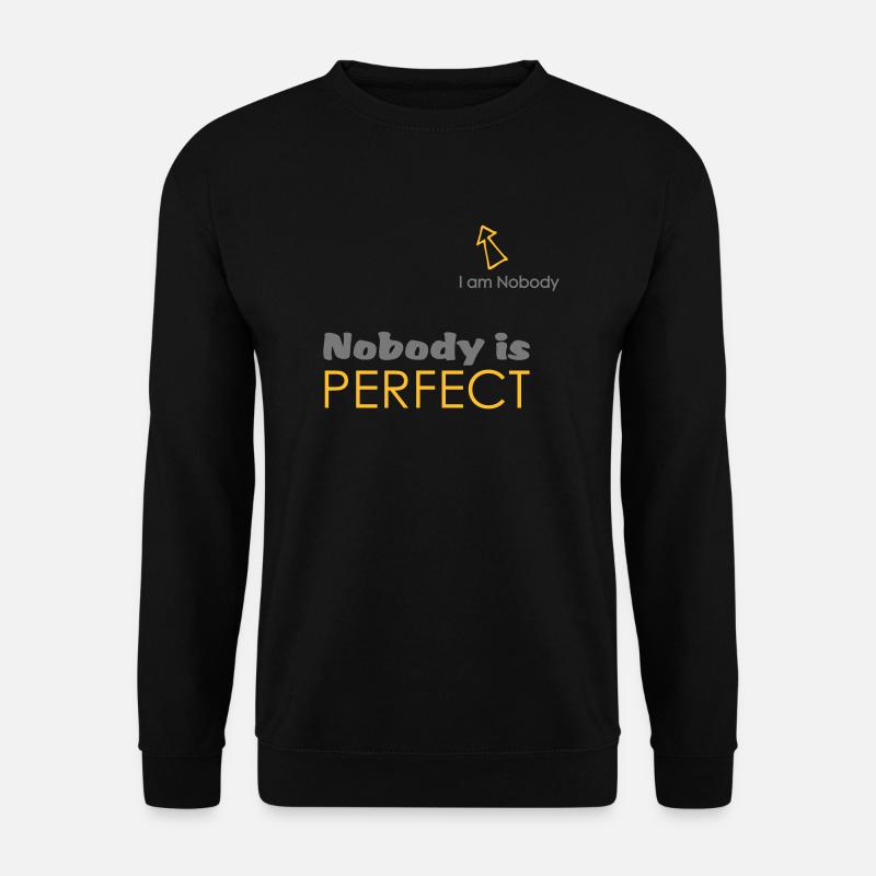 Nobody is perfect (I'm Nobody) - Unisex Pullover - Schwarz
