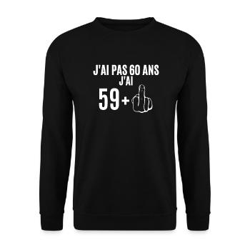 j'ai pas 60 ans. cadeau d'anniversaire 60ans - Sweat-shirt Unisexe - noir - Devant - Alina (178cm) & Michal (187cm)