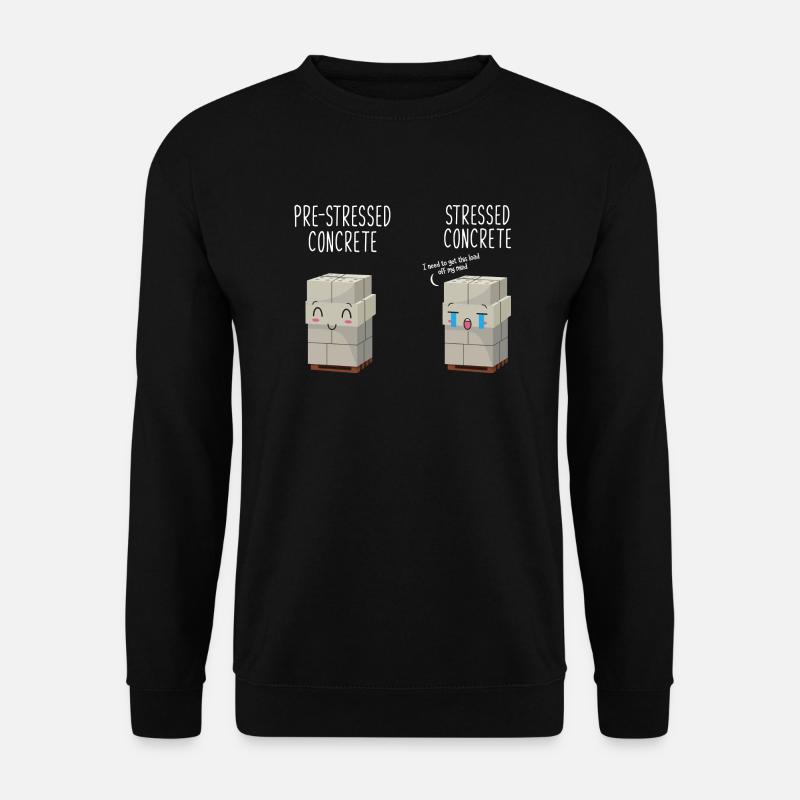 Concrete Finisher Concrete Mixer Prestressed - Unisex Sweatshirt - black