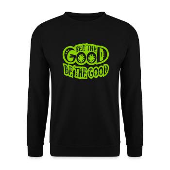 be the good Zitat - Unisex Pullover - Schwarz - Vorne - Alina (178cm) & Michal (187cm)