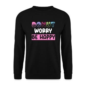 Donut worry be happy donut cool gifts sweet food - Sweat-shirt Unisexe - noir - Devant - Alina (178cm) & Michal (187cm)