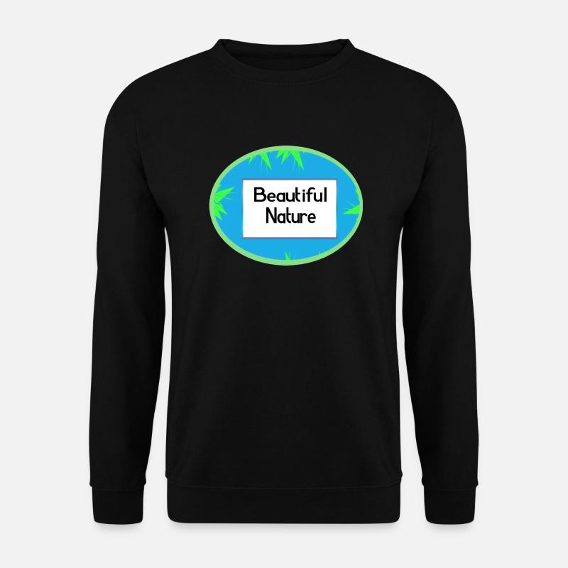 Beautiful Nature - Unisex Pullover - Schwarz