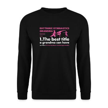 Gymnast Grandma Definition Rhythmic Gymnastics - Unisex Pullover - Schwarz - Vorne - Alina (178cm) & Michal (187cm)