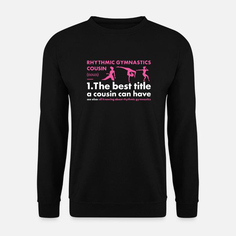 Gymnast Cousin Definition Rhythmic Gymnastics - Unisex Sweatshirt - black