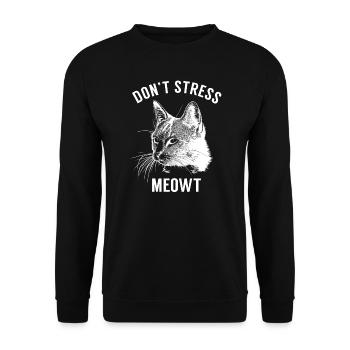 Don't stress MEOWT. Motivational gifts, positive. - Unisex Sweatshirt - black - Front - Alina (178cm) & Michal (187cm)