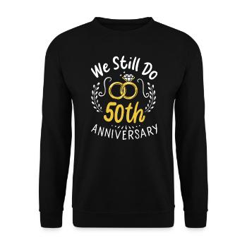 50 Jahre verheiratet Wir machen immer noch 50th Anniversary Geschenk - Unisex Pullover - Schwarz - Vorne - Alina (178cm) & Michal (187cm)