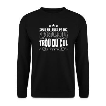 Proctologue humour trou du cul citation punchline - Sweat-shirt Unisexe - noir - Devant - Alina (178cm) & Michal (187cm)