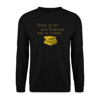 Some of my best friends are fictional - Unisex Sweatshirt - black - Front - Alina (178cm) & Michal (187cm)