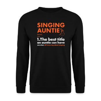 Singer Auntie Definition Singing - Unisex Pullover - Schwarz - Vorne - Alina (178cm) & Michal (187cm)