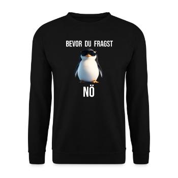 Before you ask No funny design cute penguin - Unisex Sweatshirt - black - Front - Alina (178cm) & Michal (187cm)