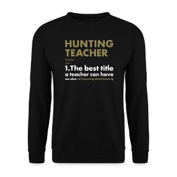 Hunter Teacher Definition Hunting - Unisex Sweatshirt - black - Front - Alina (178cm) & Michal (187cm)