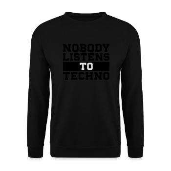 Nobody listens to techno - Unisex Pullover - Schwarz - Vorne - Alina (178cm) & Michal (187cm)